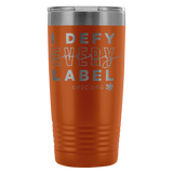 INSULATED TUMBLER 20 OZ.- I DEFY