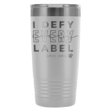 INSULATED TUMBLER 20 OZ.- I DEFY