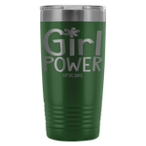 Insulated Tumbler 20 OZ.- Girl Power