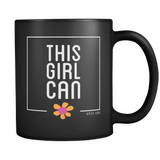 Mug- 11 oz. This Girl Can