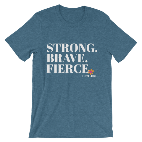 Unisex T-Shirt- STRONG. BRAVE. FIERCE.