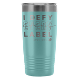 INSULATED TUMBLER 20 OZ.- I DEFY