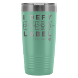 INSULATED TUMBLER 20 OZ.- I DEFY