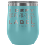 12oz. Stemless Tumbler- I Defy